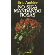NO SIGA MANDANDO ROSAS
