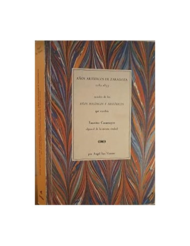 AÑOS ARTÍSTICOS DE ZARAGOZA, 1782-1833