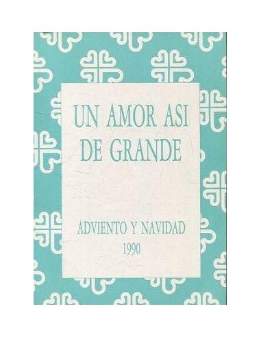 UN AMOR ASÍ DE GRANDE ADVIENTO Y...