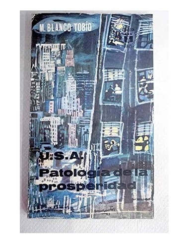U.S.A. PATOLOGÍA DE LA PROSPERIDAD