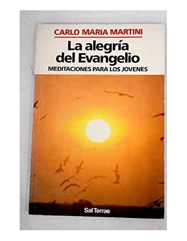 LA ALEGRÍA DEL EVANGELIO Meditaciones...