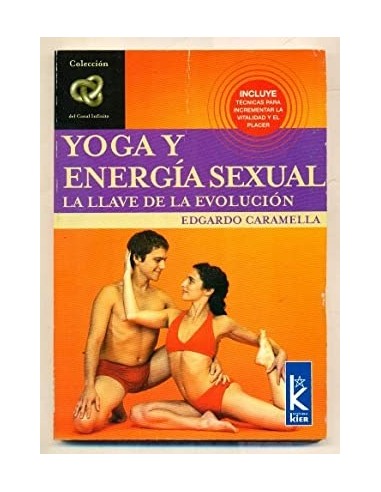 YOGA Y ENERGÍA SEXUAL La Llave de la...