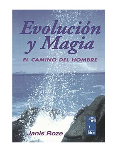 EVOLUCIÓN Y MAGIA El camino del hombre