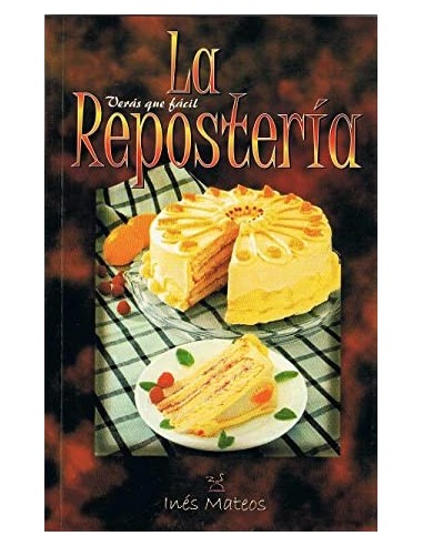 LA REPOSTERÍA  (VERAS QUE FACIL)