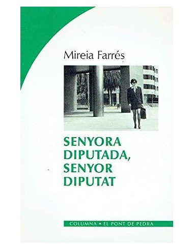 SENYORA DIPUTADA SENYOR DIPUTAT