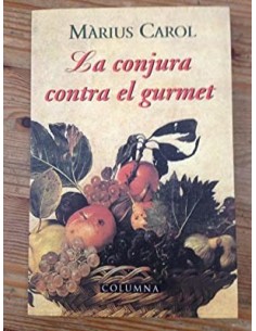 LA CONJURA CONTRA EL GURMET