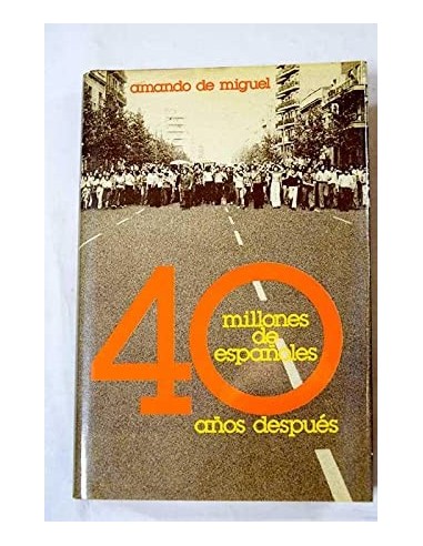 40 MILLONES DE ESPAÑOLES 40 AÑOS DESPUES