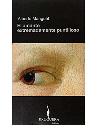 EL AMANTE EXTREMADAMENTE PUNTILLOSO
