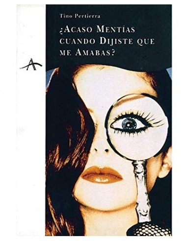 ACASO MENTÍAS CUANDO DIJISTE QUE ME...