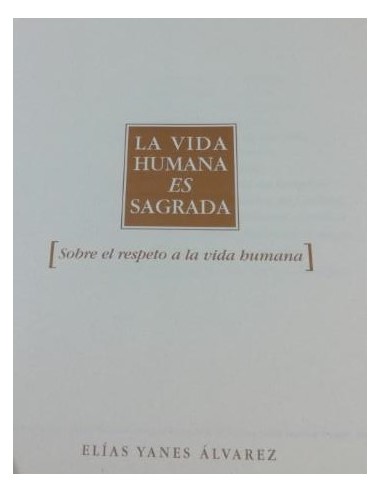 LA VIDA HUMANA ES SAGRADA Carta pastoral