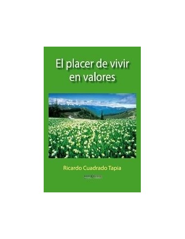 EL PLACER DE VIVIR EN VALORES