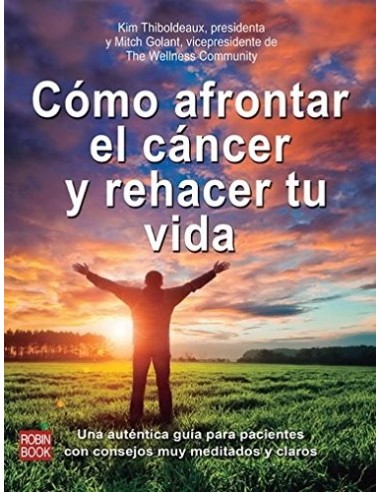 CÓMO AFRONTAR EL CÁNCER Y REHACER TU...