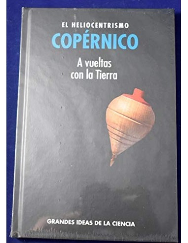 COPERNICO. EL HELIOCENTRISMO. A...