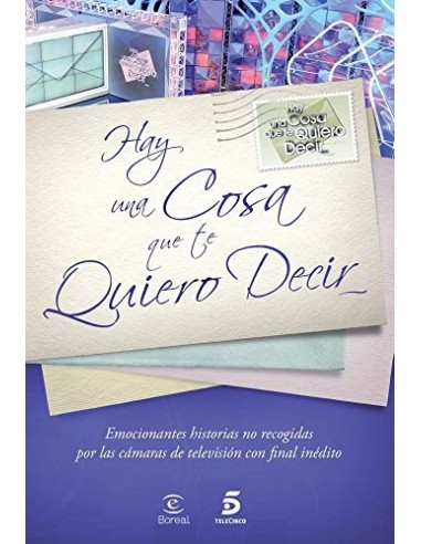 HAY UNA COSA QUE TE QUIERO DECIR