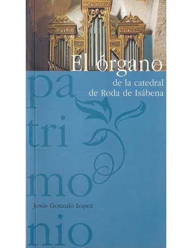 EL ÓRGANO DE LA CATEDRAL DE RODA DE...