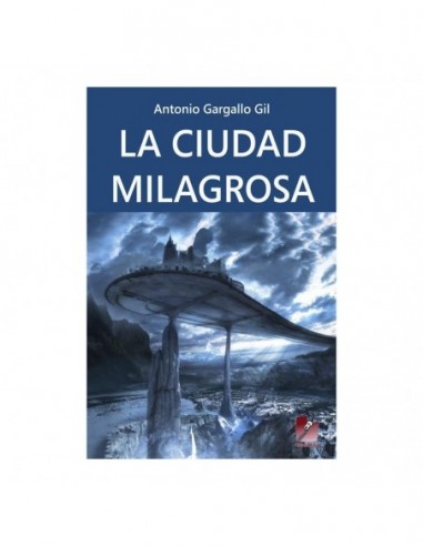 LA CIUDAD MILAGROSA