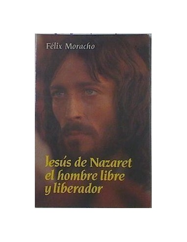 JESÚS DE NAZARET EL HOMBRE LIBRE Y...