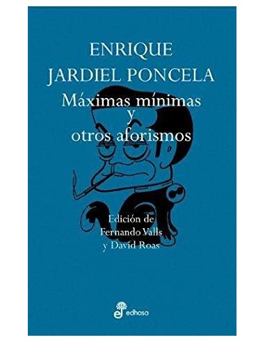 MÁXIMAS MÍNIMAS Y OTROS AFORISMOS