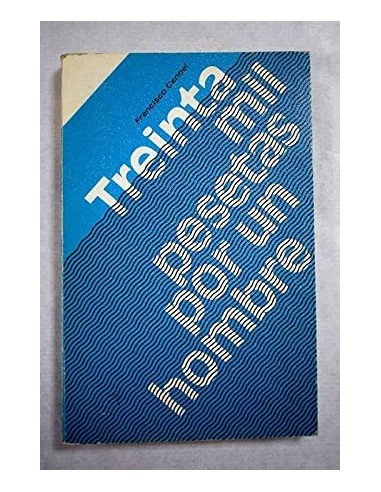 TREINTA MIL PESETAS POR UN HOMBRE...