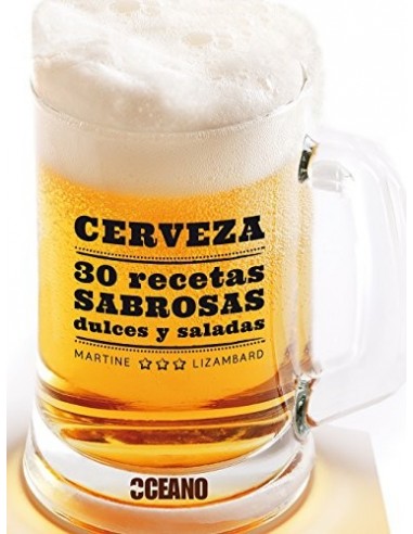 CERVEZA: 30 RECETAS SABROSAS DULCES Y...
