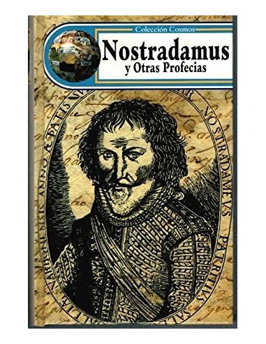 NOSTRADAMUS Y OTRAS PROFECIAS