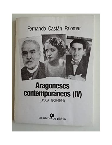 ARAGONESES CONTEMPORÁNEOS (IV)