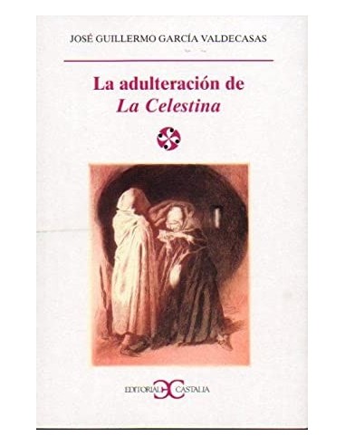 LA ADULTERACIÓN DE LA CELESTINA