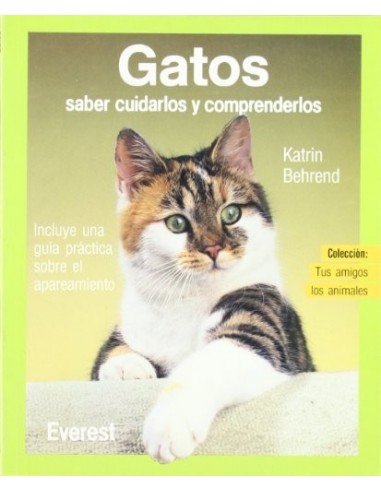 GATOS Saber cuidarlos y comprenderlos