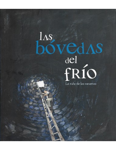 LAS BÓVEDAS DEL FRÍO La ruta de las...