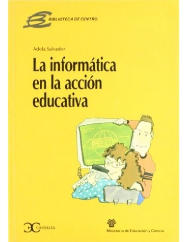LA INFÓRMATICA EN LA ACCIÓN EDUCATIVA