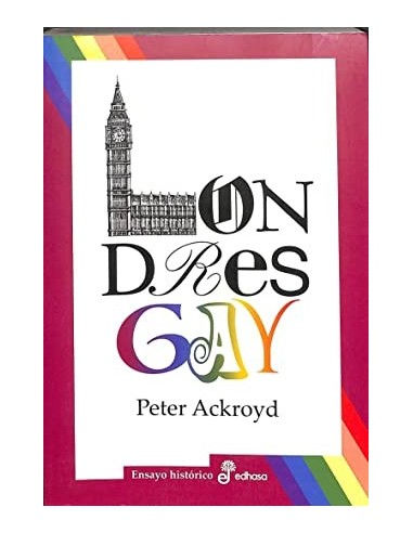 LONDRES GAY Desde los romanos hasta hoy