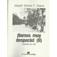 VAMOS MUY DESPACIO! (II)...