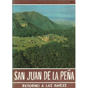 SAN JUAN DE LA PEÑA,RETORNO A LAS RAÍCES