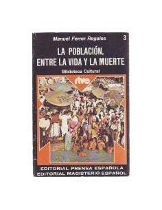 LA POBLACIÓN ENTRE LA VIDA...