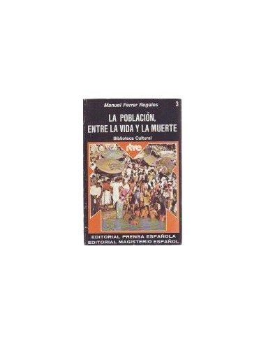 LA POBLACIÓN ENTRE LA VIDA Y LA MUERTE
