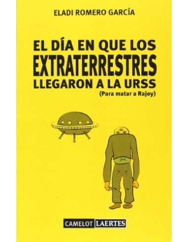 EL DÍA EN QUE LOS EXTRATERRESTRES...
