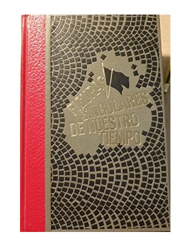 FIGURAS SINGULARES DE NUESTRO TIEMPO...