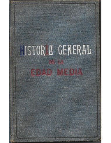 HISTORIA GENERAL DE LA EDAD MEDIA...