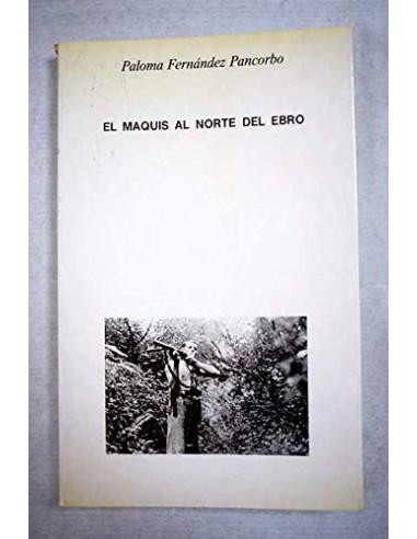 EL MAQUIS AL NORTE DEL EBRO