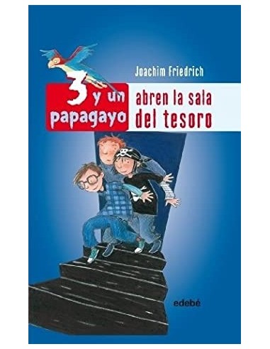 3 Y UN PAPAGAYO ABREN LA SALA DEL TESORO