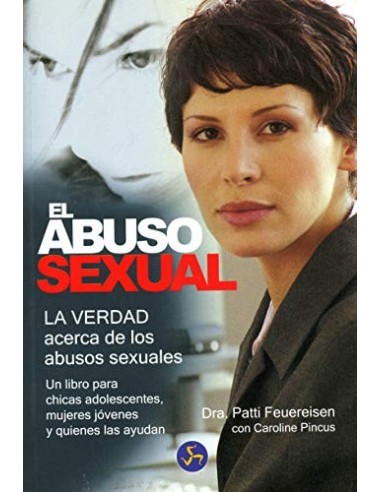 EL ABUSO SEXUAL LA VERDAD ACERCA DE...