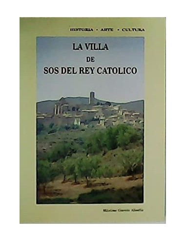 LA VILLA DE SOS DEL REY CATÓLICO