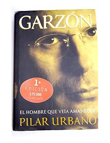 GARZÓN: el hombre que veía amanecer...
