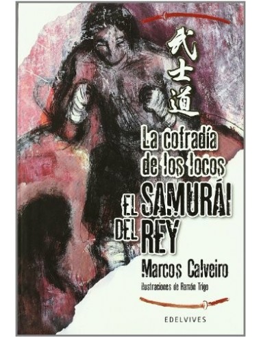 LA COFRADÍA DE LOS LOCOS EL SAMURAI...