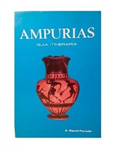 AMPURIAS Guía itineraria
