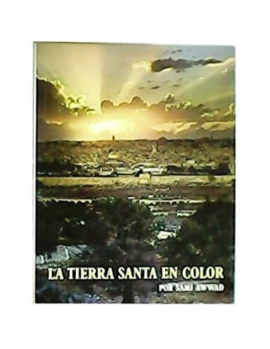LA TIERRA SANTA EN COLOR