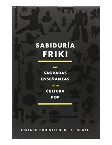 LA SABIDURÍA FRIKI las sagradas...