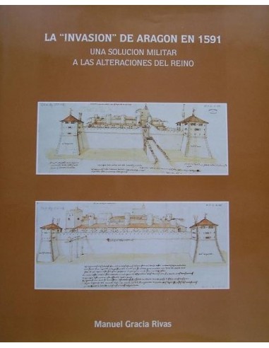 LA "INVASIÓN"  DE ARAGÓN EN 1591 una...