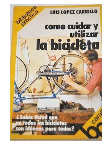 CÓMO CUIDAR Y UTILIZAR LA BICICLETA