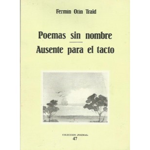 POEMAS SIN NOMBRE/AUSENTE PARA EL TACTO